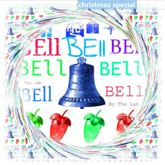 Bell-Bell (((CHRISTMAS SPECIAL)))