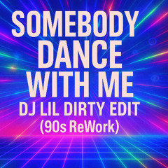 SOMEBODY DANCE WITH ME