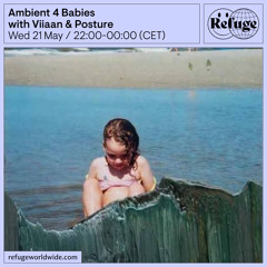 Ambient 4 Babies  - Viiaan & Posture  - 21 May 2025