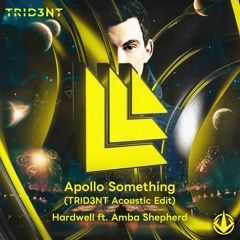 Apollo Something (TRID3NT Acoustic Edit)SC