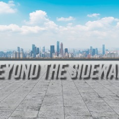 Beyond the Sidewalk