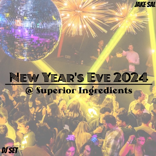 Stream NYE 2024 Superior Ingredients By Jake Sal Listen Online For   Artworks UlL0gXi61PDBInuP 331dtA T500x500 