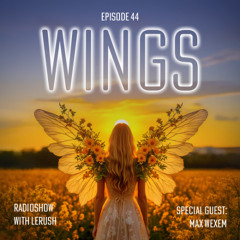 Wings Radioshow | Episode 44 | Max Wexem