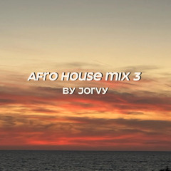 Afro House Mix 3 (2025)