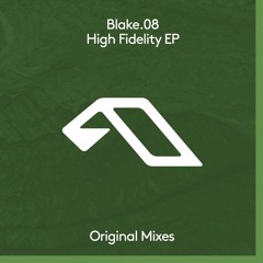 Blake.08 - High Fidelity