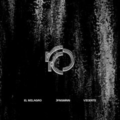 # 000300 El Milagro, Jfngmnn & Vicente