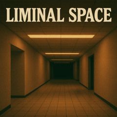Liminal Space
