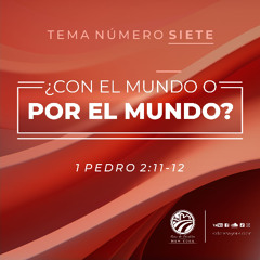 Tema | ¿Con El Mundo O Por El Mundo?