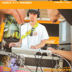 KABLE w/ DRUBBA on Mode London - 18/04/2024