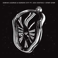 Damian Lazarus & Gorgon City ft. Leia Contois - Start Over (Dub)