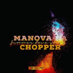 MANOVA DaCHOPPER - Summer Love song