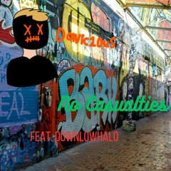 No Casualties (feat. DownLowHalo)