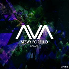 AVA414 - Stevy Forello - Kaylee *Out Now*