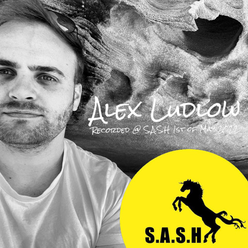 SASH By Day 1st May 2022 - Alex Ludlow