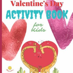 get [❤ PDF ⚡]  Happy Valentine's Day Activity Book For Kids - Valentin