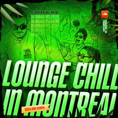 LOUNGE CHILL IN MONTREAL🇨🇦 |SOCA |KONPA | EP1