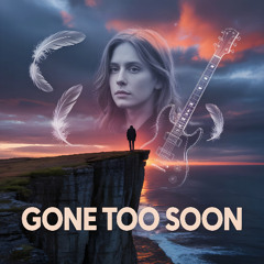 Gone Too Soon