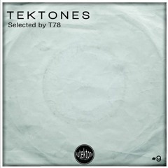 Tektones#9 Continuos Mix Selected & Mixed by T78