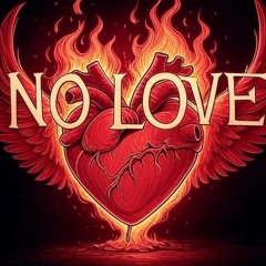 NO LOVE