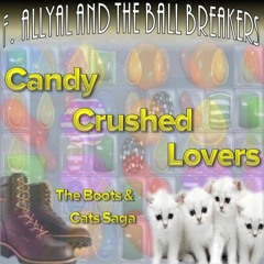 F. Allyal and The Ball Breakers - Candy Crushed Lovers