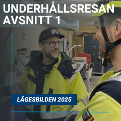 Avsnitt 1 - Var står svenska underhållsverksamheter 2025?