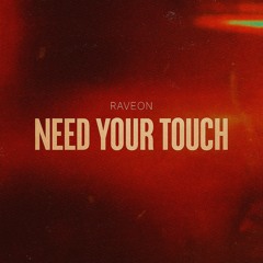 Need Your Touch