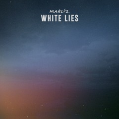 marliz. - White Lies (Official Audio)