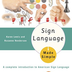 Access EPUB 📂 Sign Language Made Simple: A Complete Introduction to American Sign La