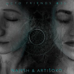 Octo Friends #35 - Najesh&Artišoko