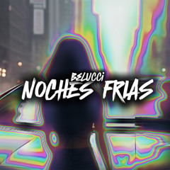 Noches Frias Belucci