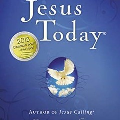 VIEW PDF EBOOK EPUB KINDLE Jesus Today: Experience Hope Through His Presence by  Sarah Young √