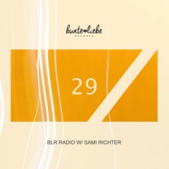 BLR RADIO 29 • Sami Richter