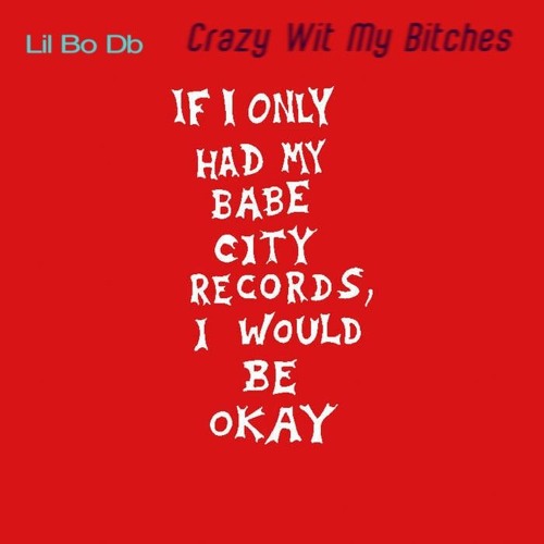 Crazy Wit My Bitches
