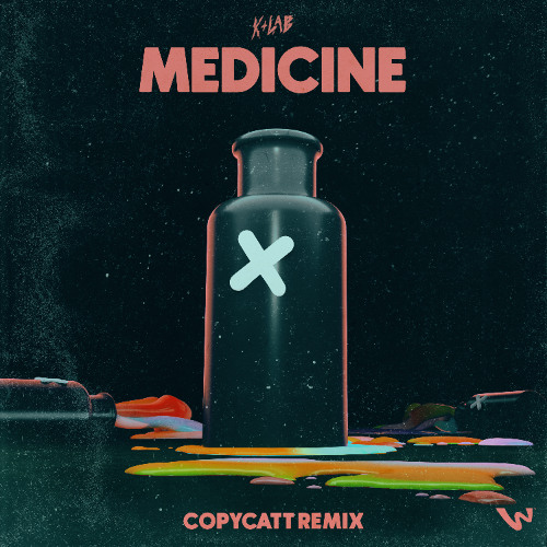 Medicine (Copycatt Remix)