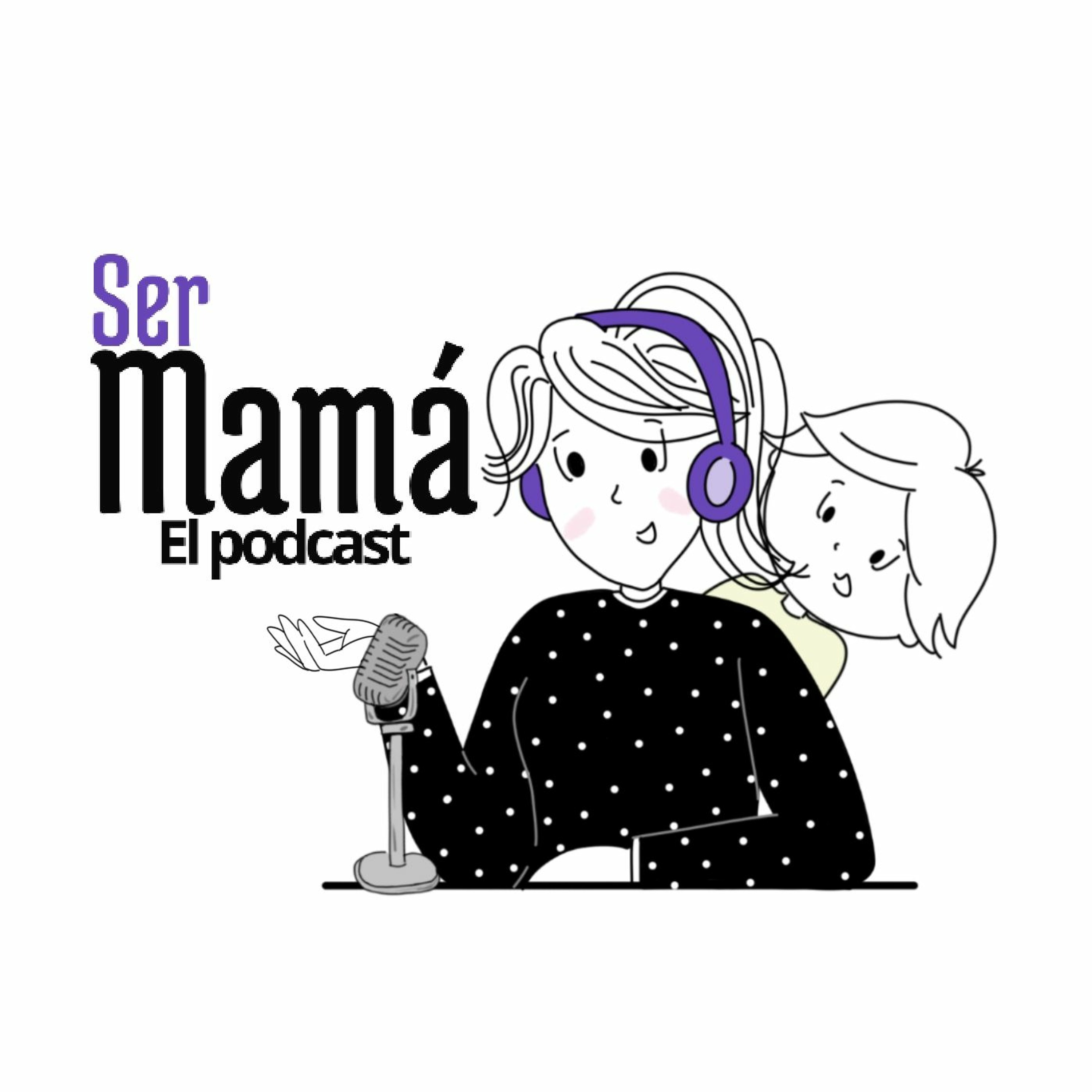 Ser Mamá Podcast