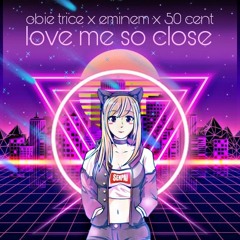 Love Me So Close (feat. Eminem & 50 Cent)