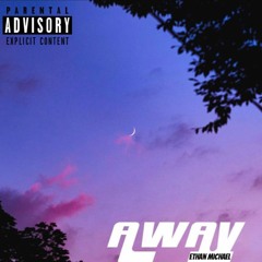 AWAY(PROD.BY YAZMANI)