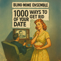 1000 Ways to Get Rid of Your Date