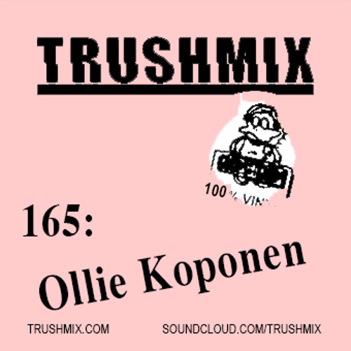 Trushmix 165- Ollie Koponen