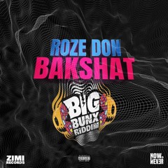 Roze Don - Bakshat (Mr.Leub Tax Return Riddim Edit)