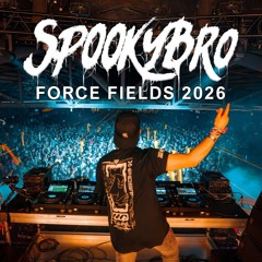 Spookybro Live @ Force Fields 2026
