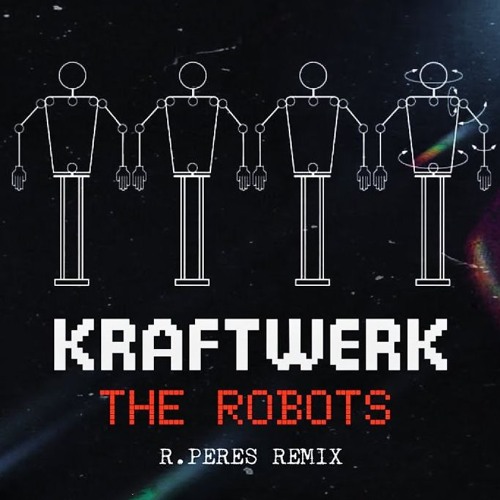 Kraftwerk - The Robots (R.Peres Remix 2024)