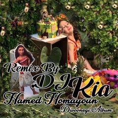 Remix By : DJ.Kia - آلبوم دیونگی از حامد همایون