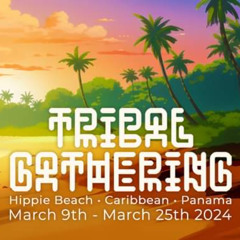 Tribal Gathering 2024 Festival Caribbean Global Bass Organic House Afro Electronic