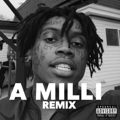 LB - A Milli (Remix)