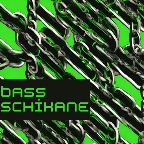 Bass-Schikane