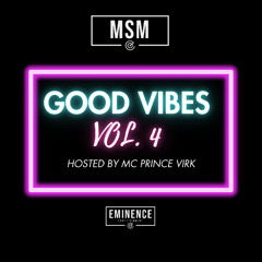 DJ MSM - GOOD VIBES VOL. 4