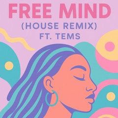 Tems - Free mind (ManneHP House Remix)