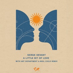 Serge Devant - A Little Bit Of Love (Dub Cut)