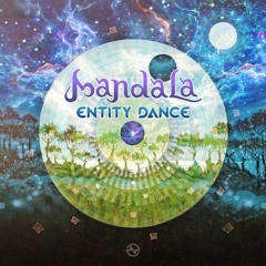 Mandala - Entity Dance ...NOW OUT!!